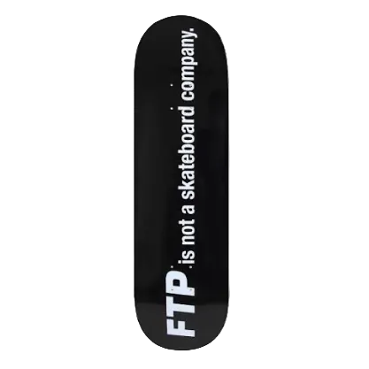 FTP Not A Skate Company Deck